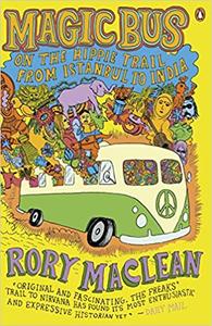 Magic Bus On the Hippie Trail from Istanbul to India