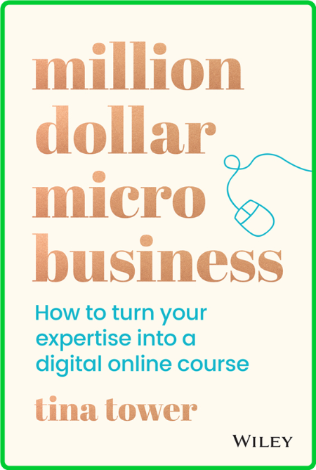 Million Dollar Micro Business - How to Turn Your Expertise Into a Digital Online C...