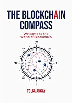 The Blockchain Compass Welcome To The World Of Blockchain