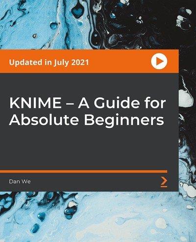 KNIME  - A Guide for Absolute Beginners