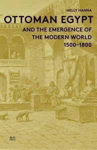 Ottoman Egypt and the Emergence of the Modern World 1500-1800