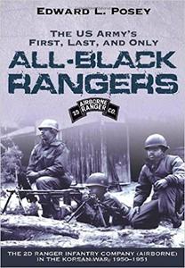 US Army's First, Last, and Only All-Black Rangers The 2nd Ranger Infantry Company