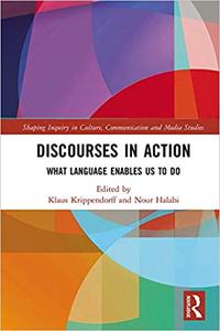 Discourses in Action What Language Enables Us to Do