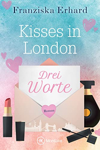 Cover: Franziska Erhard - Drei Worte (Kisses in London)