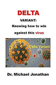 Delta Variant Knowing How To Win Against This Virus