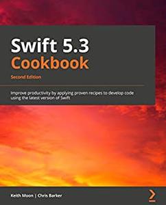 Swift 5.3 Cookbook - Second Edition 
