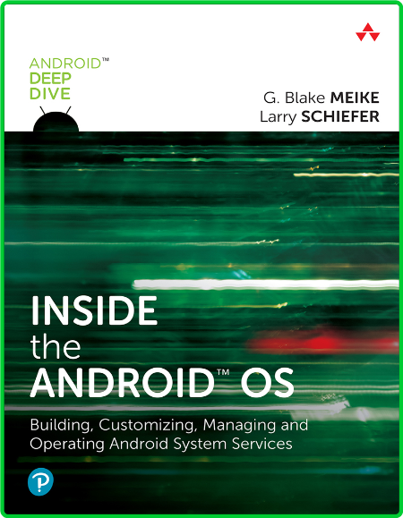 Inside the Android OS - Building, Customizing, Managing and Operating Android Syst...