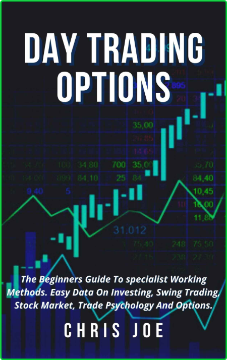 DAY TRADING OPTIONS - The Beginners Guide To specialist Working Methods  Easy Data...