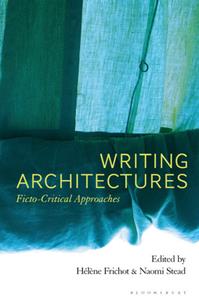 Writing Architectures  Ficto-Critical Approaches