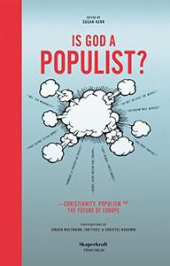 Is God a Populist Christianity, Populism and the Future of Europe