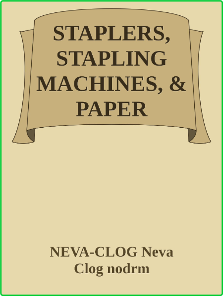 Staplers, Stapling Machines, & Paper Fasteners Volume 2