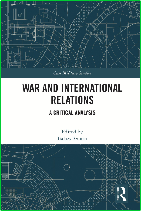 War and International Relations - A Critical Analysis B47e23db17372ba24fec9d152b9b83b4