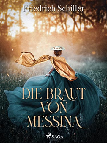 Cover: Friedrich Schiller - Die Braut von Messina