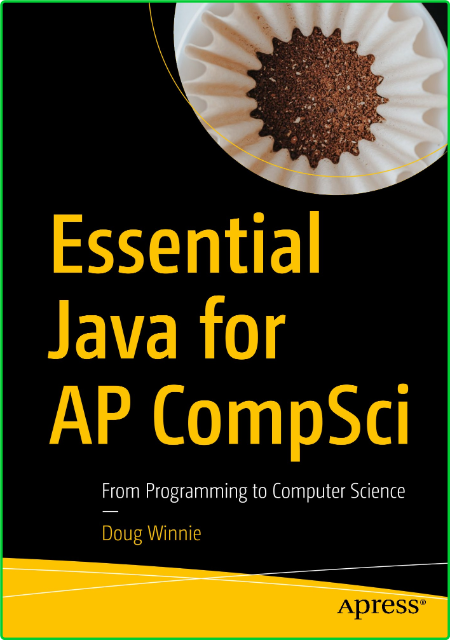 Essential Java for AP CompSci - From Programming to Computer Science