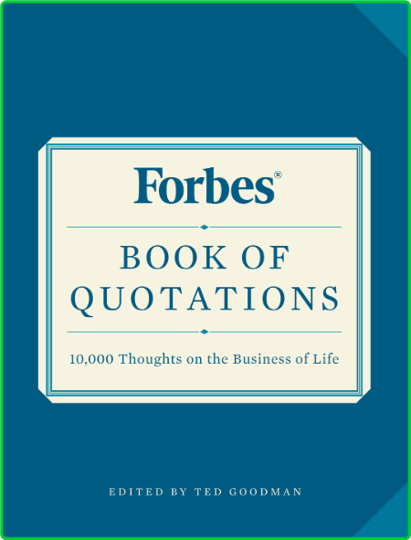 Forbes Book of Quotations - 10,000 Thoughts on the Business of Life