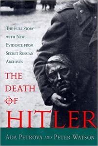 The Death of Hitler The Full Story With New Evidence from Secret Russian Archives