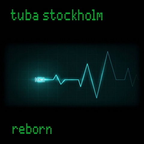 Tuba Stockholm - Reborn (2021)