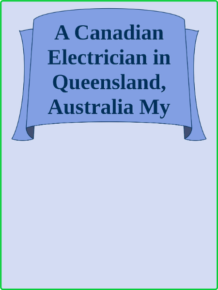 A Canadian Electrician in Queensland, Australia - My adventure getting my OTSR and...