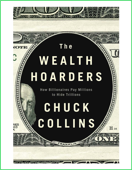 The Wealth Hoarders - How Billionaires Pay Millions to Hide Trillions 934fcb2f6c6521668f26a9bb835bafe0