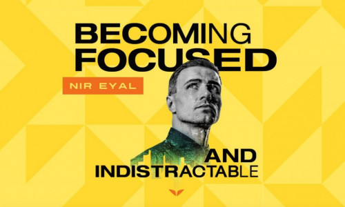 Mindvalley - Indistractable - Becoming Focused & Indistractable by Nir Eyal