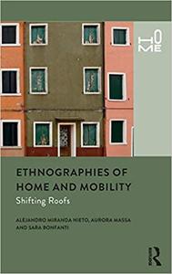Ethnographies of Home and Mobility Shifting Roofs