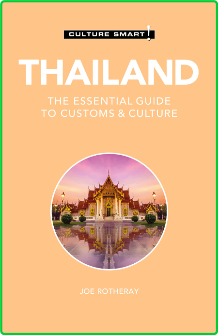 Thailand - Culture Smart! - The Essential Guide to Customs & Culture (Culture Smart!)