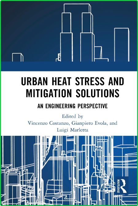 Urban Heat Stress and Mitigation Solutions - An Engineering Perspective 794ee8b8559cb4f1251e9499023177f0