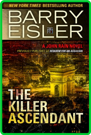 The Killer Ascendant by Barry Eisler 