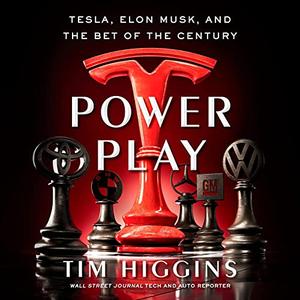 Power Play Tesla, Elon Musk, and the Bet of the Century [Audiobook]
