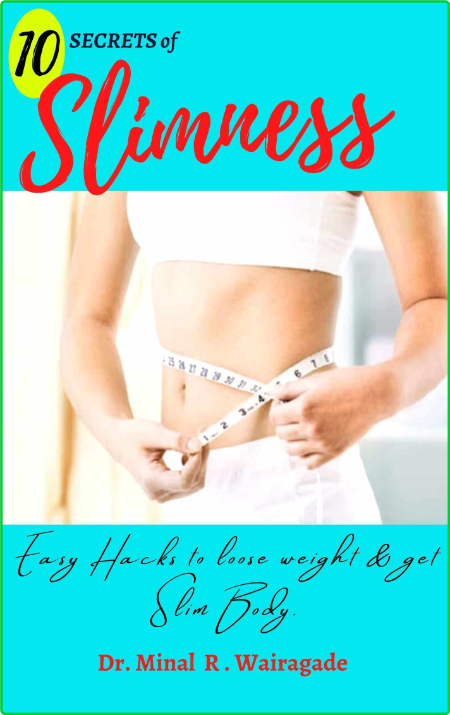10 Secrets of Slimness  - Easy Hacks to lose Weight & get a Slim Body