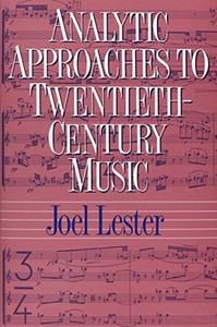 Analytic Approaches to Twentieth Century Music