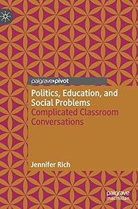 Politics, Education, and Social Problems Complicated Classroom Conversations