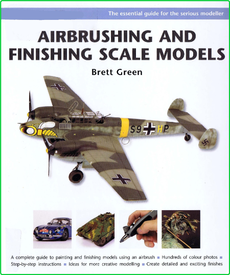 Modelling Masterclass Brett Green Airbrushing Finishing Scale Models Osprey Publis...