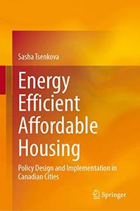 Energy Efficient Affordable Housing Policy Design and Implementation in Canadian Cities