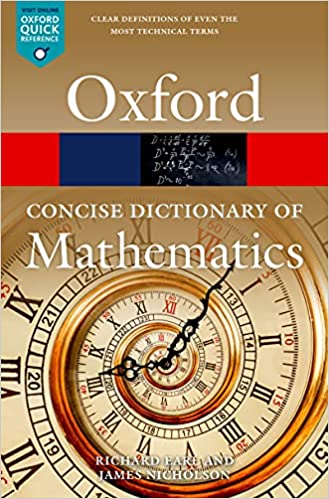 The Concise Oxford Dictionary of Mathematics, 6th Edition