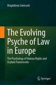 The Evolving Psyche of Law in Europe The Psychology of Human Rights and Asylum Frameworks