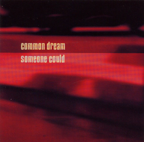 Common Dream - Someone Could (2003) (LOSSLESS)