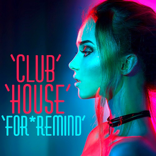 House Club For Remind (2021)