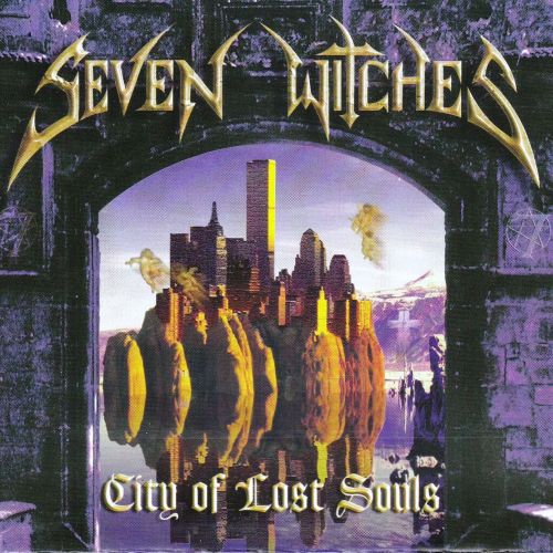 Seven Witches - City Of Lost Souls 2000
