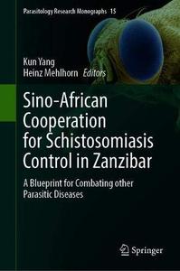 Sino-African Cooperation for Schistosomiasis Control in Zanzibar A Blueprint for Combating other Parasitic Diseases