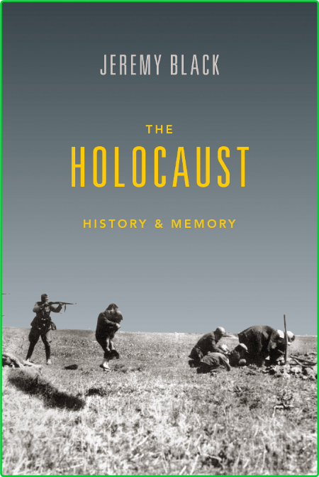 The Holocaust by Jeremy Black
