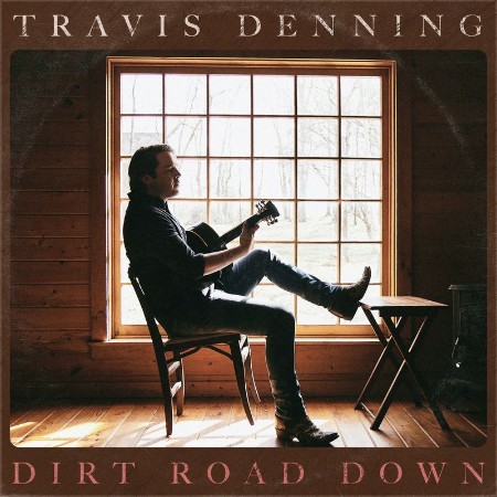 Travis Denning - Dirt Road Down (2021) 