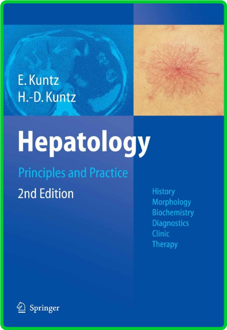 Erwin Kuntz Hans Dieter Kuntz Hepatology principles and practice history morpholog...