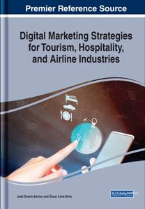 Digital Marketing Strategies for Tourism, Hospitality, and Airline Industries