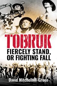 Tobruk Firecely Stand or Fighting Fall
