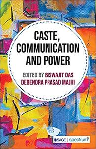 Caste, Communication and Power