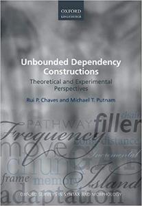 Unbounded Dependency Constructions Theoretical and Experimental Perspectives