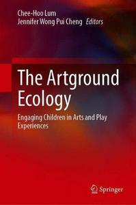 The Artground Ecology Engaging Children in Arts and Play Experiences