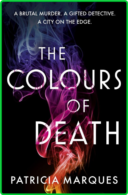 The Colours of Death by Patricia Marques 