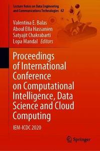 Proceedings of International Conference on Computational Intelligence, Data Science and Cloud Computing IEM-ICDC 2020